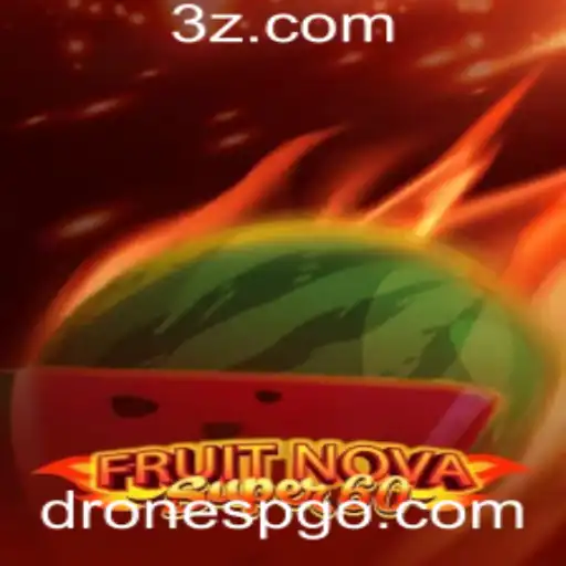 FruitNovaSuper60: Uma Introdução ao Mundo das Frutas e DronesPG